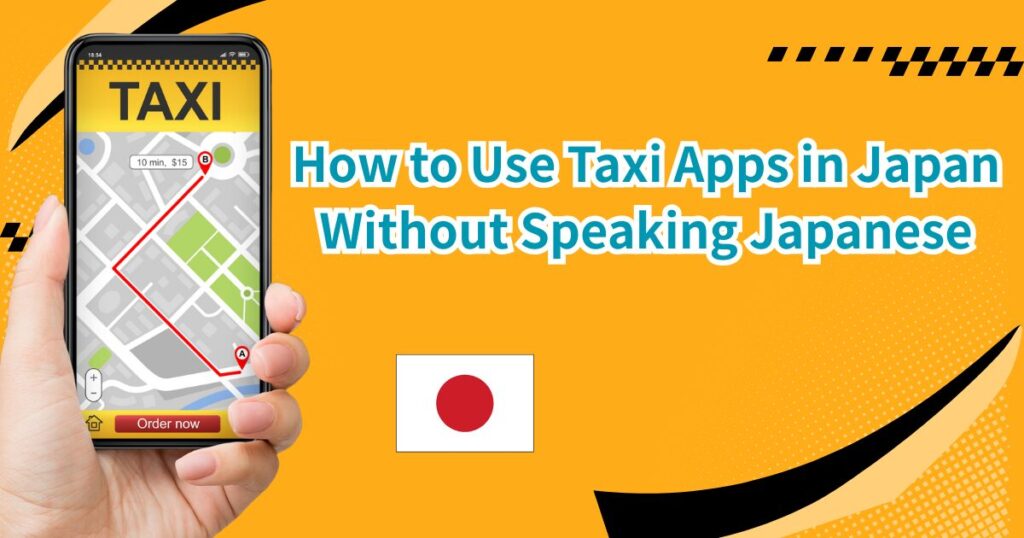 How to Use Taxi Apps in Japan Without Speaking Japanese